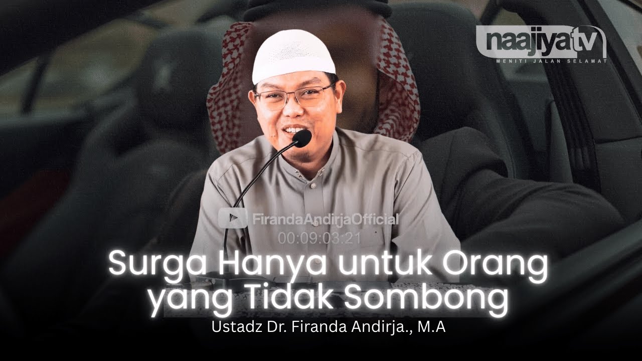 SURGA TIDAK UNTUK ORANG YANG SOMBONG - Ustadz Dr. Firanda Andirja., M.A