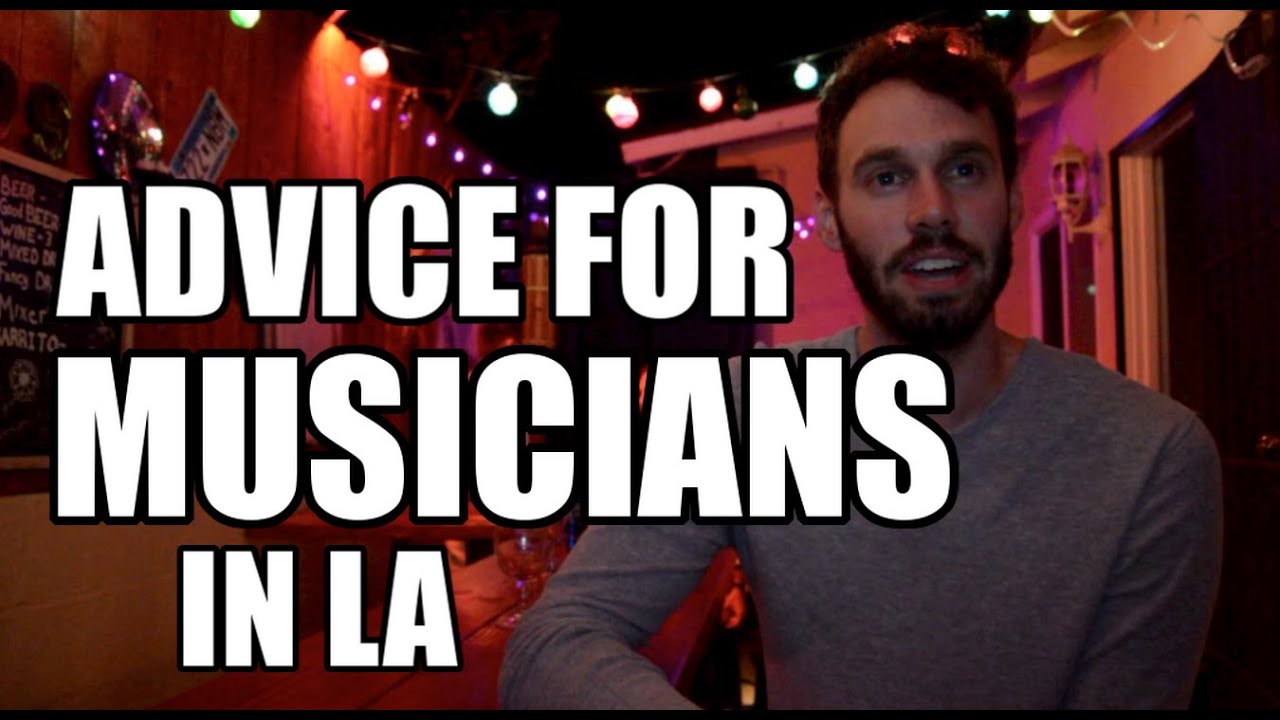 Advice for Musicians in LA