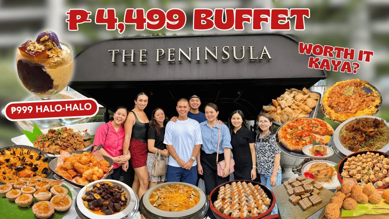 ₱4,499 BUFFET AND ₱999 HALO-HALO. Worth it ba? | Team Chef RV at Peninsula Manila