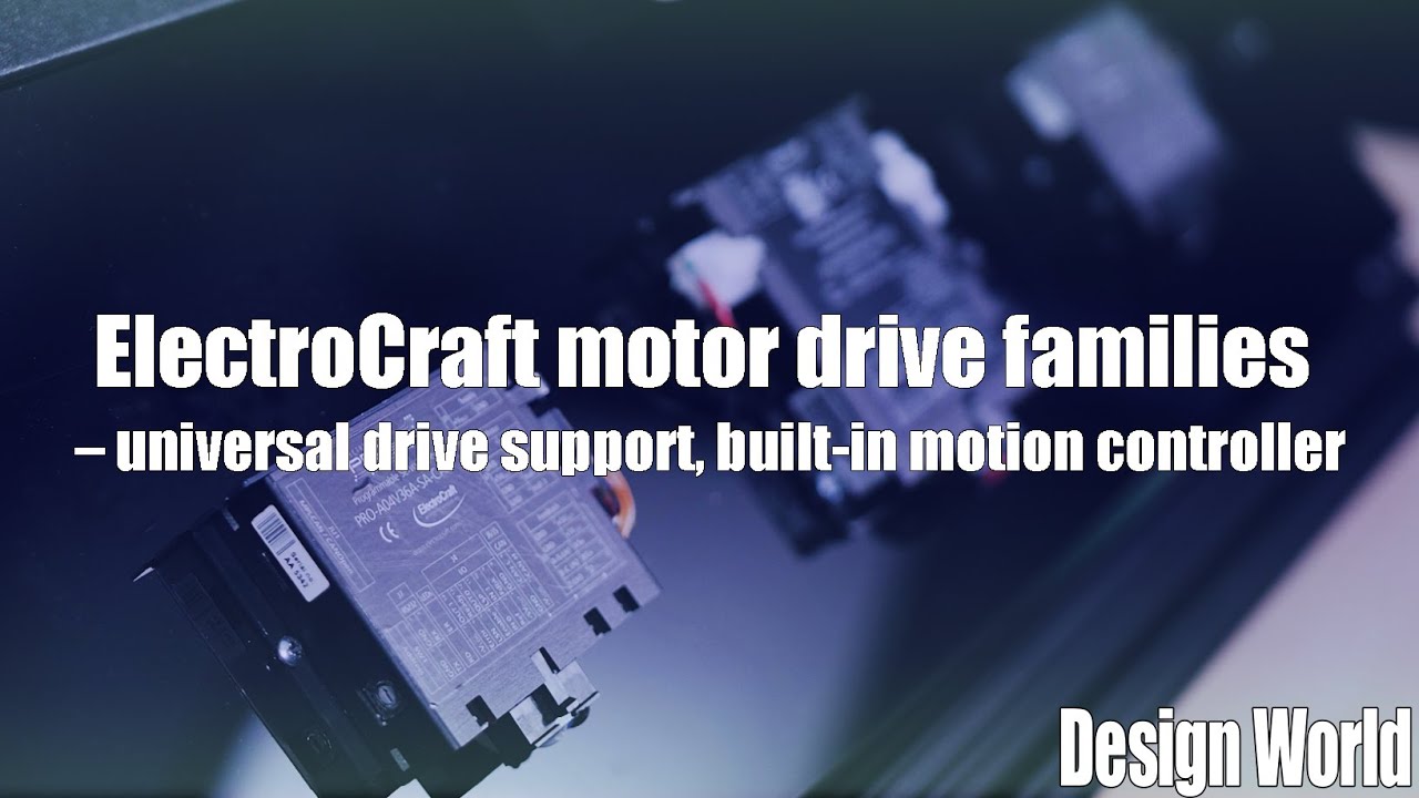 ElectroCraft motor drive families &ndash; universal drive support, built-in motion controller