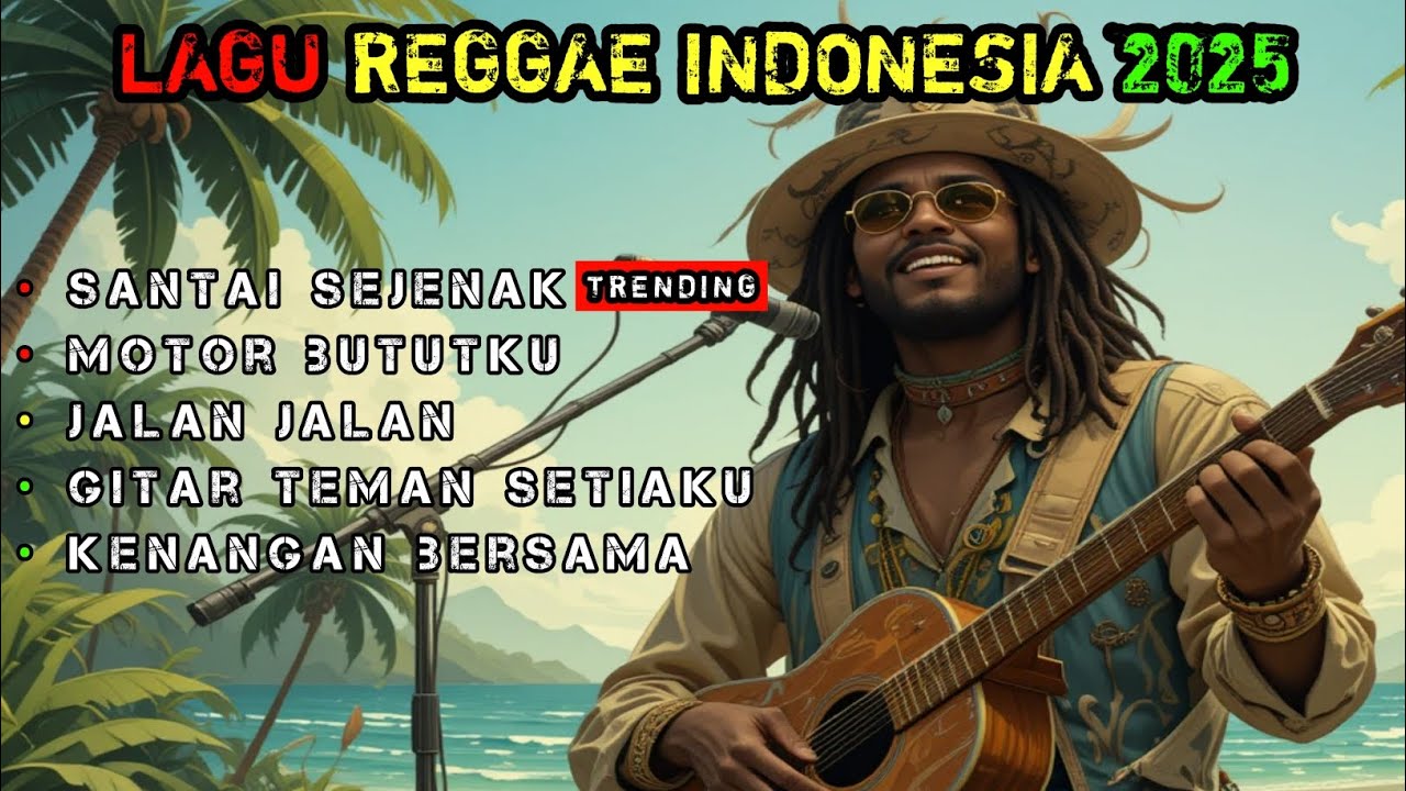 LAGU REGGAE INDONESIA TERBARU 2025 | SANTAI SEJENAK 