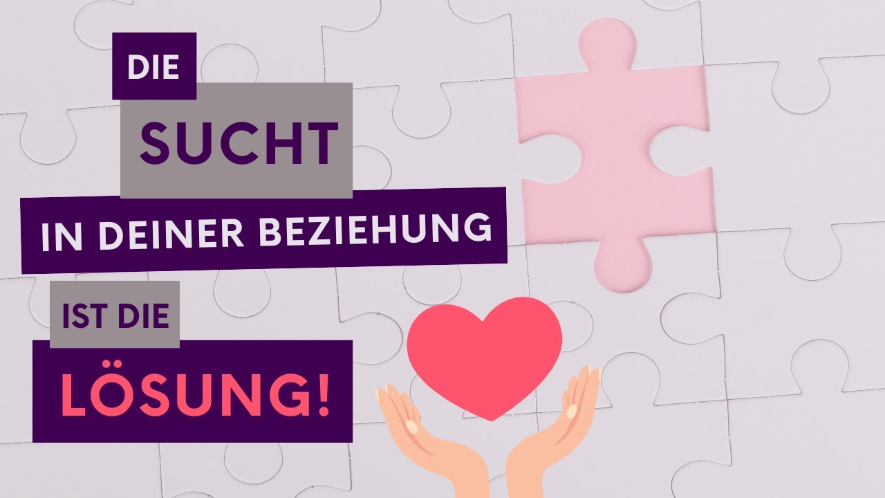 Die Sucht in deiner Beziehung ist nicht das Problem, sondern die LÖSUNG! // Podcast #126