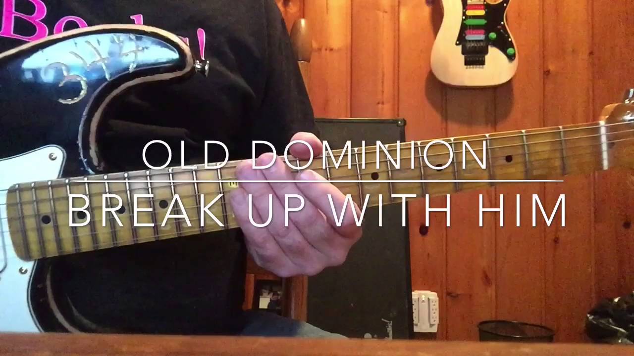 How To Play: Old Dominion 'Break Up With Him' Guitar Lesson