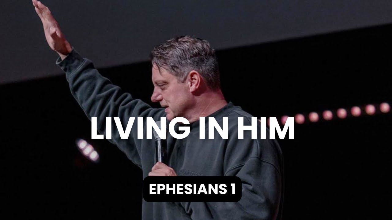 Living In Him | Corey Russell | Ephesians 1 | Habitation Church