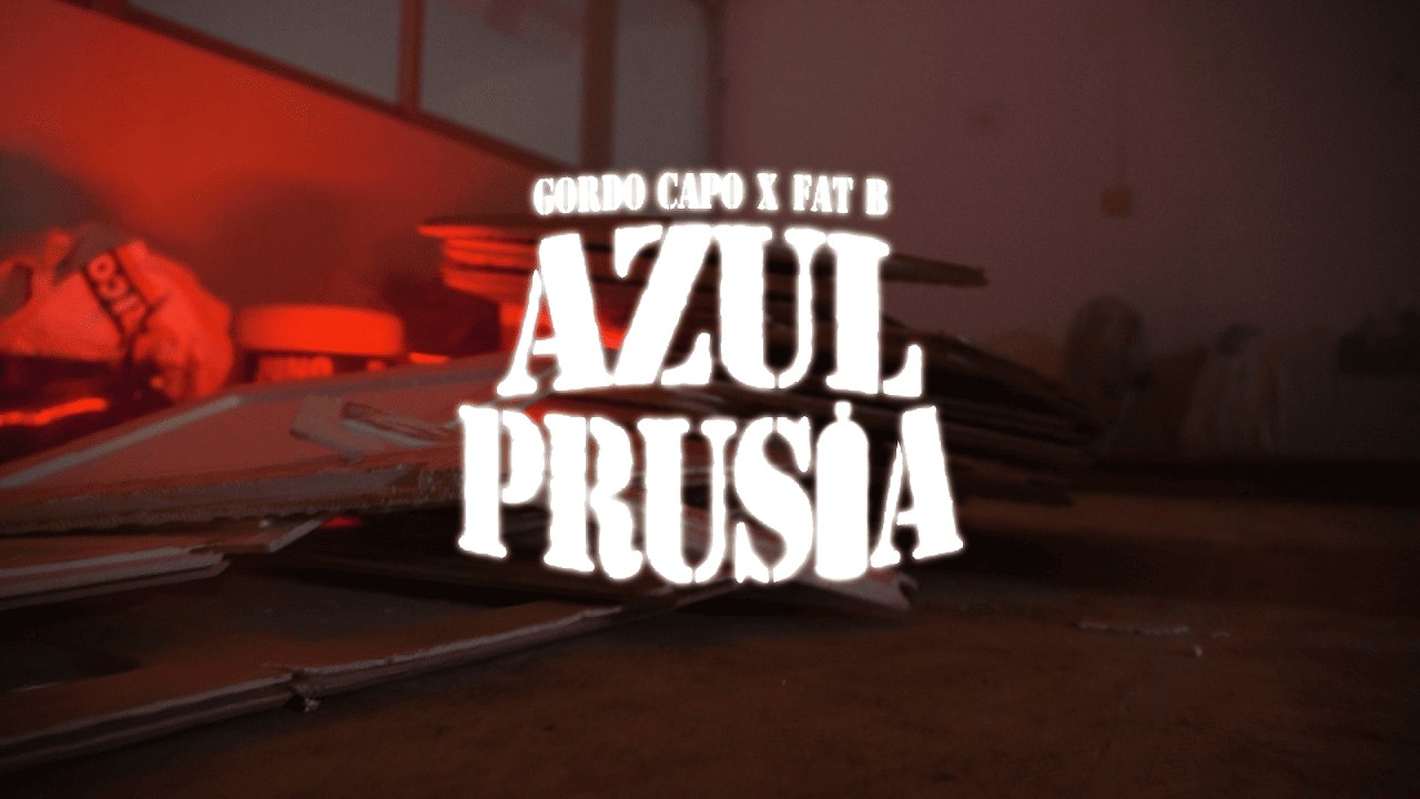 GORDOCAPO | AZUL PRUSIA ft FAT. B (Prod. Attiko)