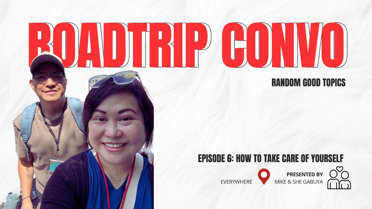 Road Trip Convo 7 : How to Take Care of Yourself : Mental Health Matters