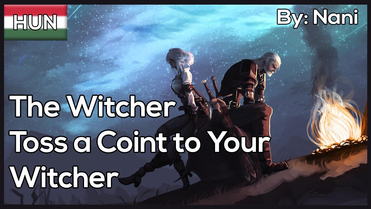 【Witcher】Toss a Coin to Your Witcher / Jussát Várja a Vaják (Hungarian Female Cover)