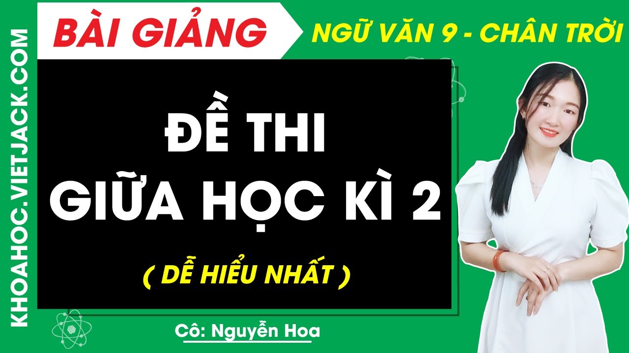 Đề thi Giữa kì 2 | Ngữ văn 9 - Chân trời sáng tạo (DỄ HIỂU NHẤT)