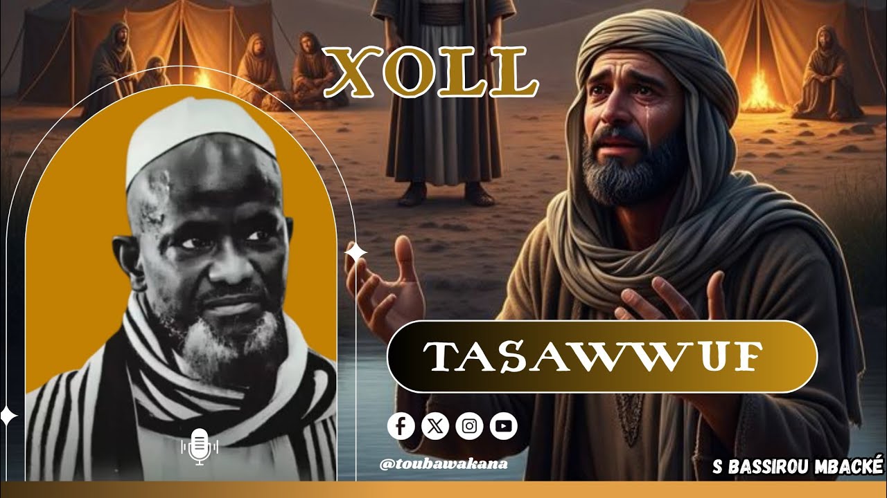 🔶️TASAWWUF AK XOLL🫀 |par Serigne Bassirou Mbacké khlcome 
