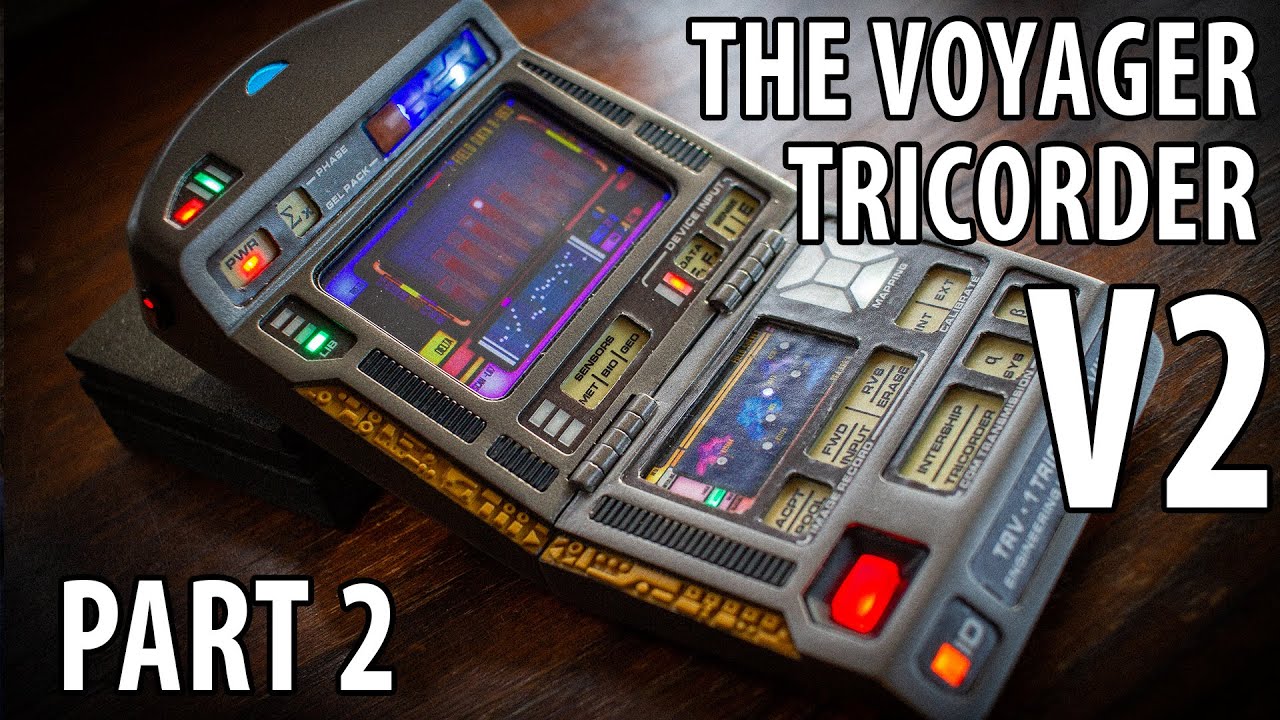 The Voyager Tricorder V2 - Part 2
