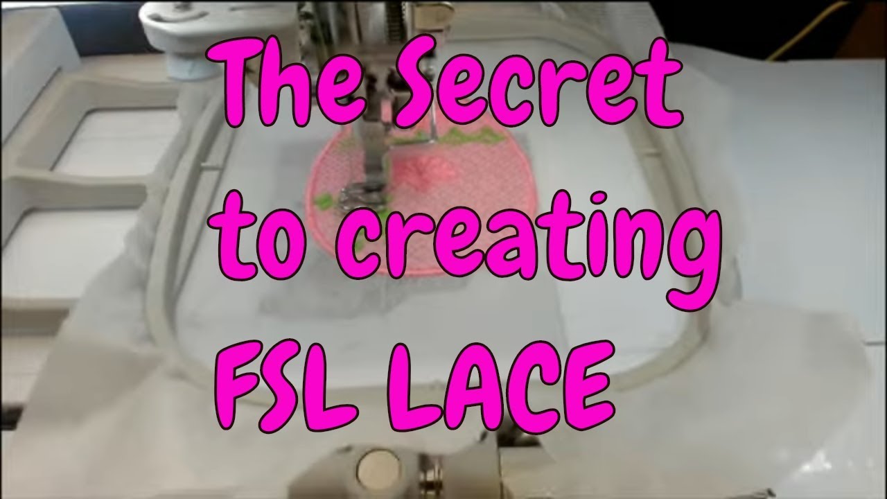 Machine embroidery:  SECRETS OF FSL lace embroidered designs