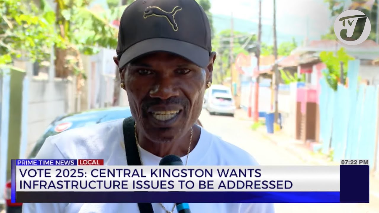 Vote 2025: Central Kingston Wants Infrastructure Issues to be Addressed | TVJ News