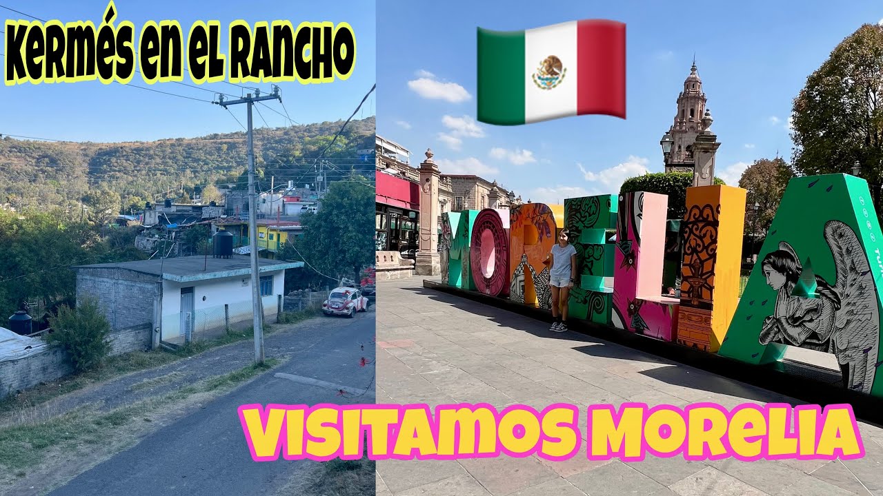 CAPITULO #2 KERMES EN EL RANCHO, VICITAMOS MORELIA MICHOACAN!!