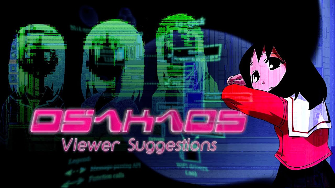 osakaOS - Viewer Suggestions... Again