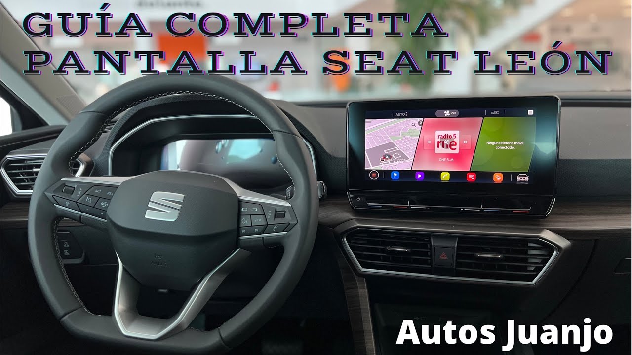 Guía Completa Pantalla Nuevo SEAT León
