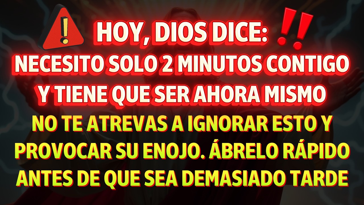 ¿Por qué ESTA FECHA? —Dios dice: dame 2 MINUTOS… AHORA MISMO...