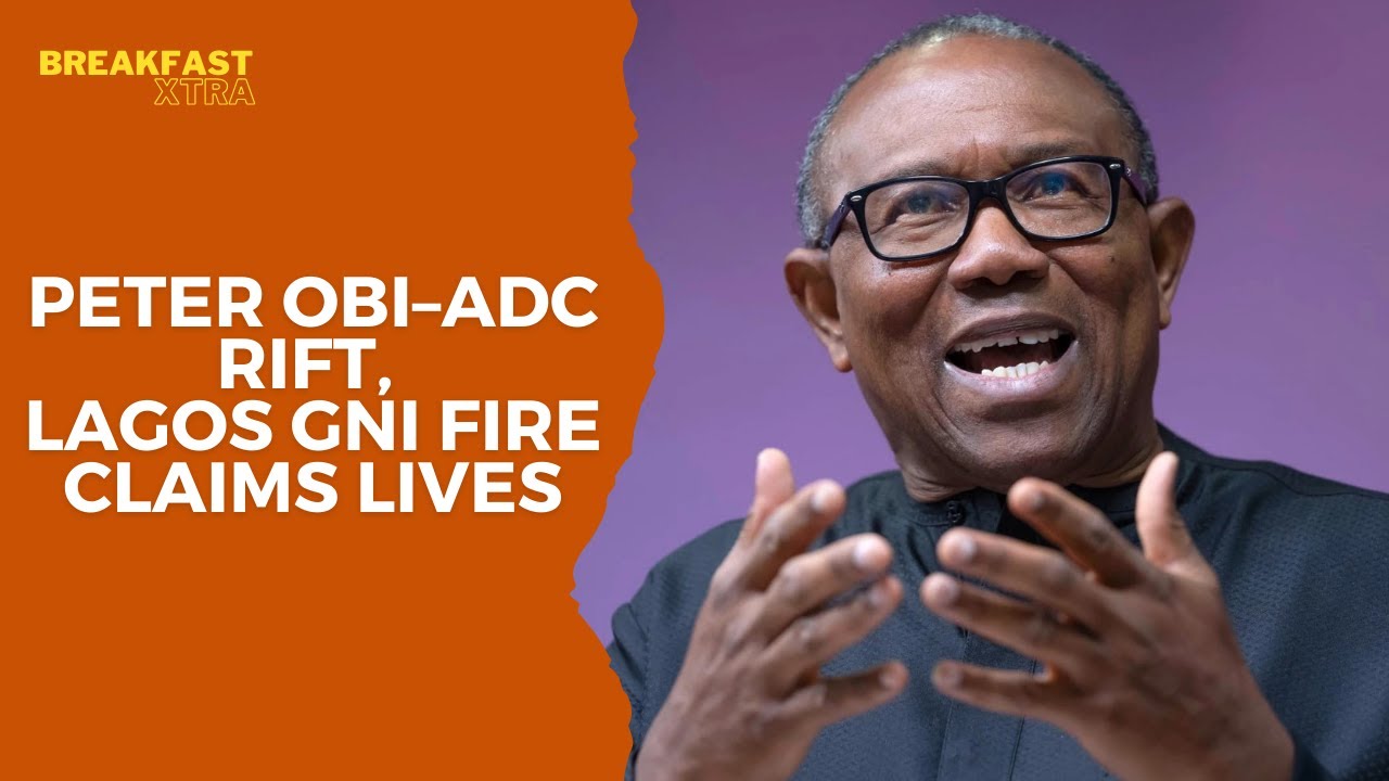 Nigeria vs Mozambique AFCON Clash | Peter Obi&ndash;ADC Rift | Lagos GNI Fire Death Toll Rises