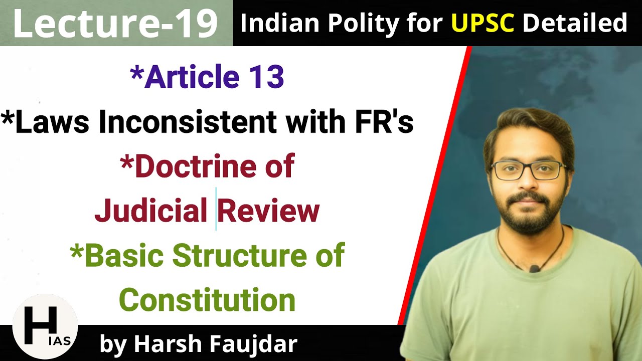L19: Article 13 of Constitution and Basic Structure of Constitution | Indian Polity for UPSC