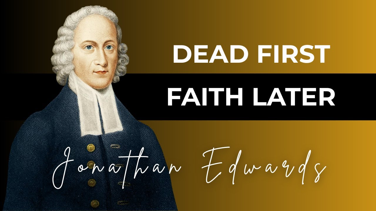 DEAD MEN CANNOT BELIEVE: WHY REGENERATION MUST PRECEDE FAITH
