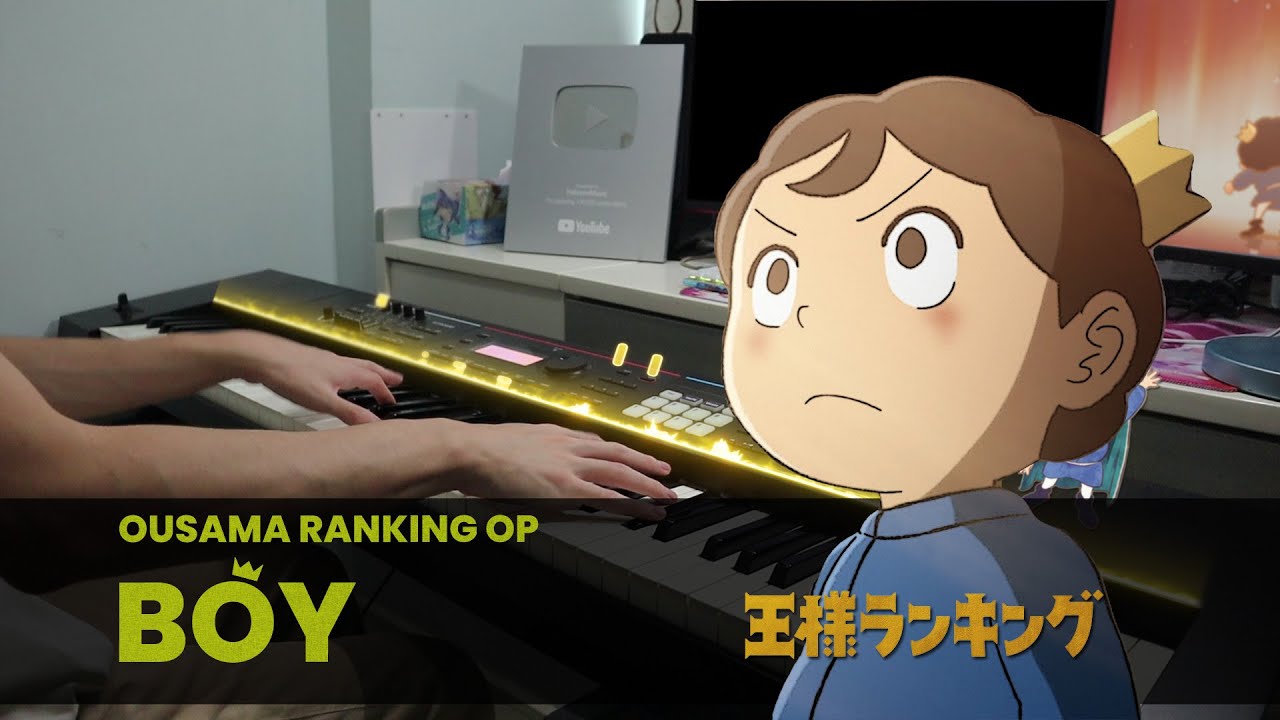 Ousama Ranking OP 「BOY」 Piano Cover ／ King Gnu
