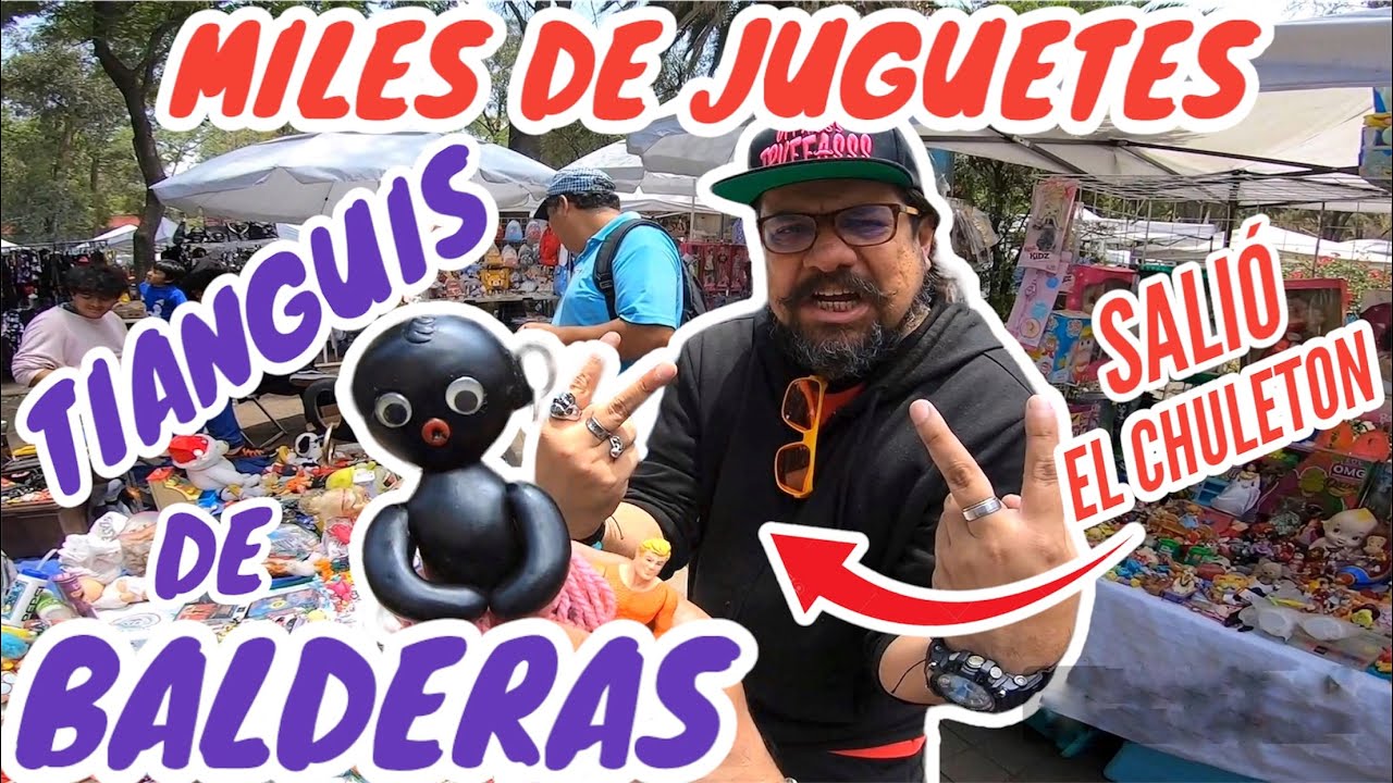 TIANGUIS DE BALDERAS -  JUGUETES ANTIGUOS Y MUCHOS BOOTLEGS MEXICANOS #juguetesantiguos