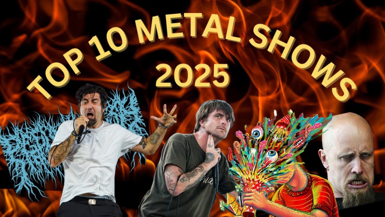 TOP 10 METAL SHOWS OF 2025