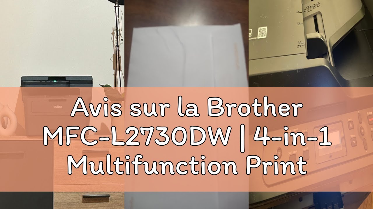 Avis sur la Brother MFC-L2730DW | 4-in-1 Multifunction Printer (Print/Scan/Copy/Fax) Monochrome Lase