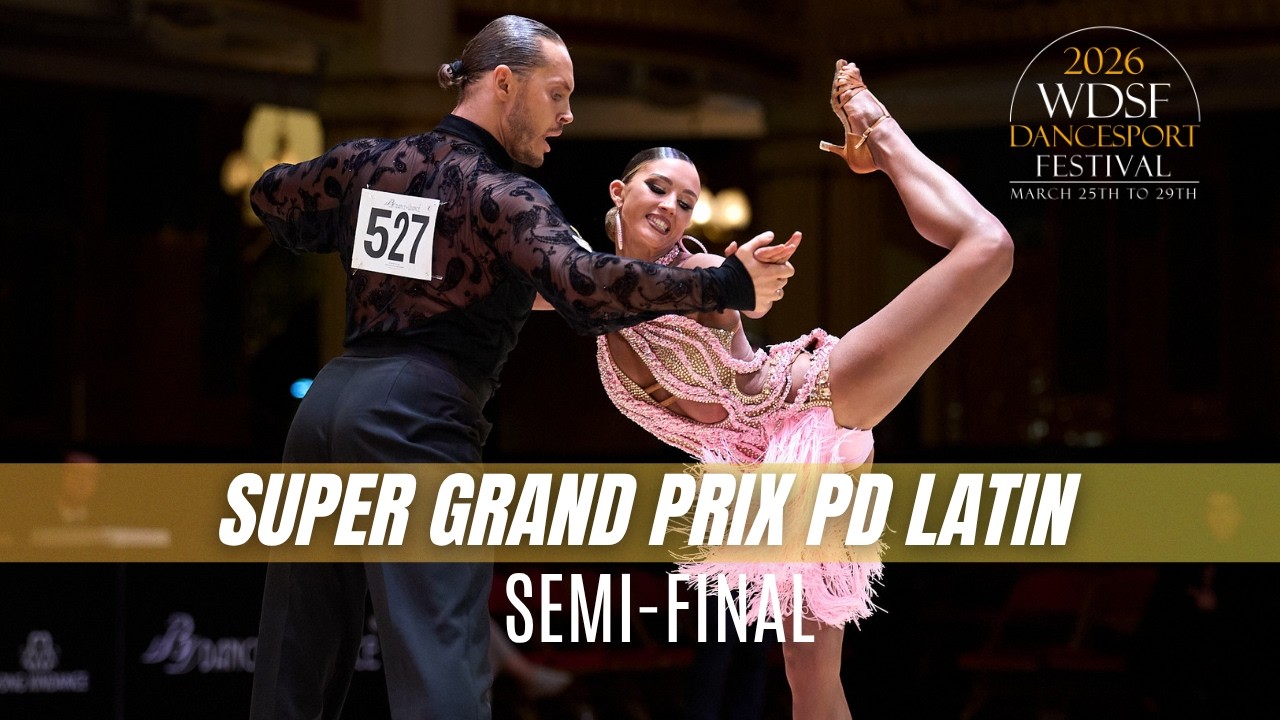 SEMIFINAL SuperGrandPrix PD Latin - WDSF DanceSport Festival 2026