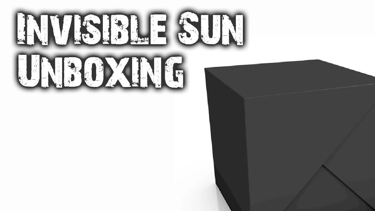 UnBoxing - Invisible Sun Cube