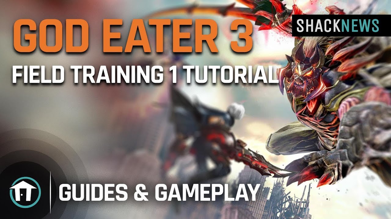 God Eater 3 - Field Training 1 Tutorial