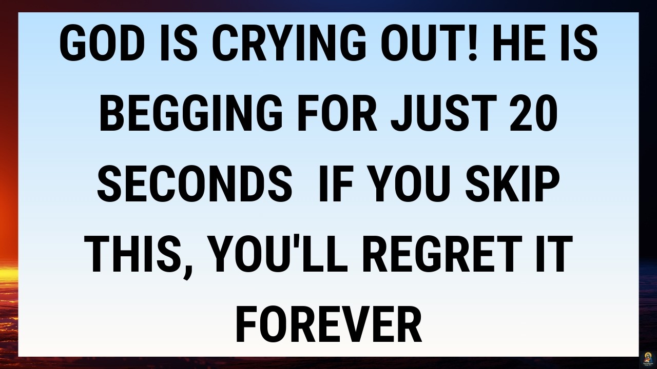🧾God is crying out! He is begging for just 20 seconds  If you skip this, you'll regret it forever