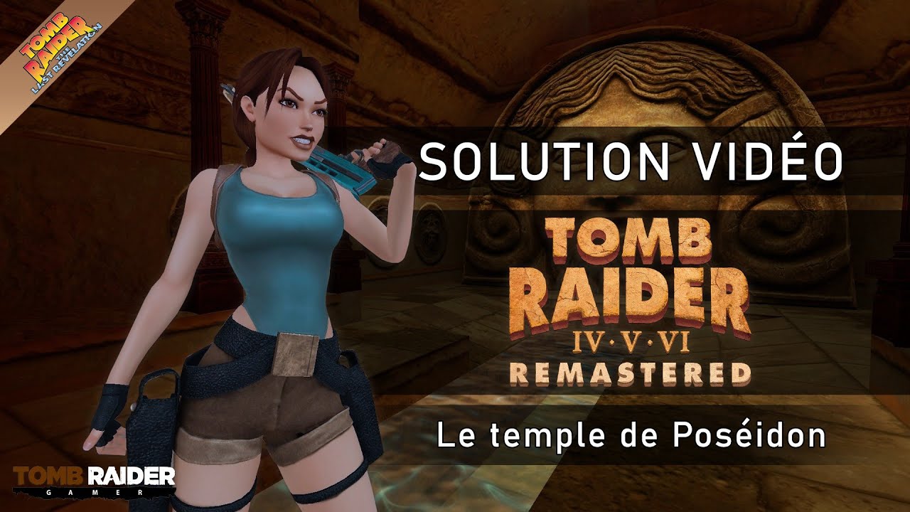 Tomb Raider IV : Remastered - Niveau 19 - Le temple de Poséidon