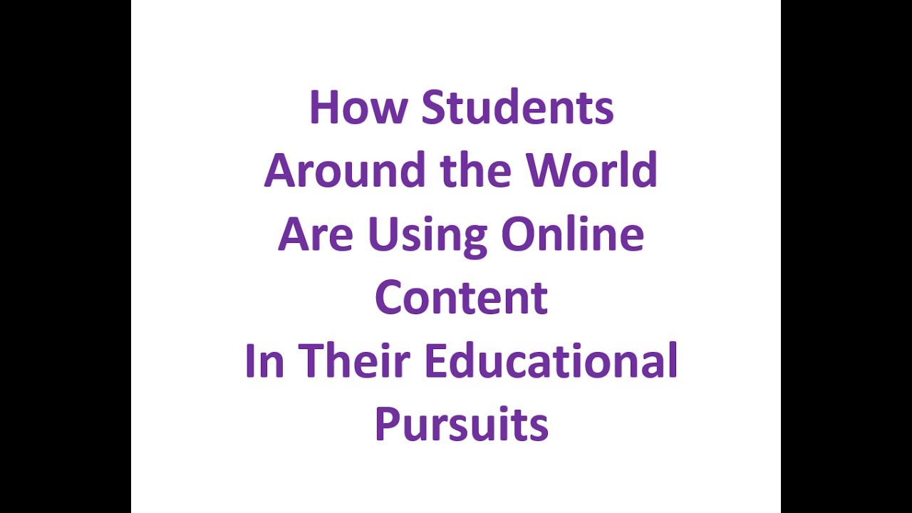 How Students Around the World Are Using YouTube in their Academic Pursuits: Some Insights