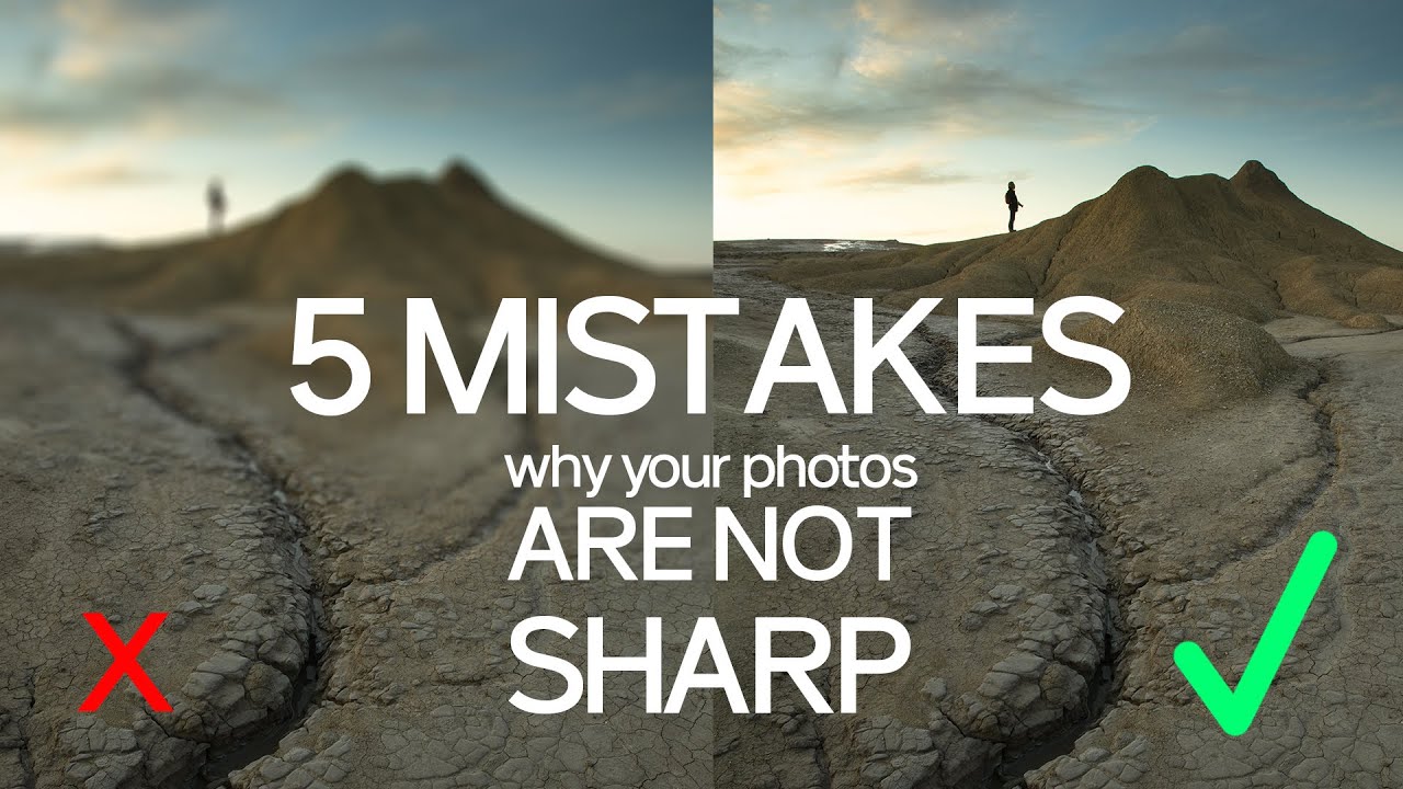 5 Mistakes Why YOUR Photos are NOT SHARP | AND HOW TO FIX IT