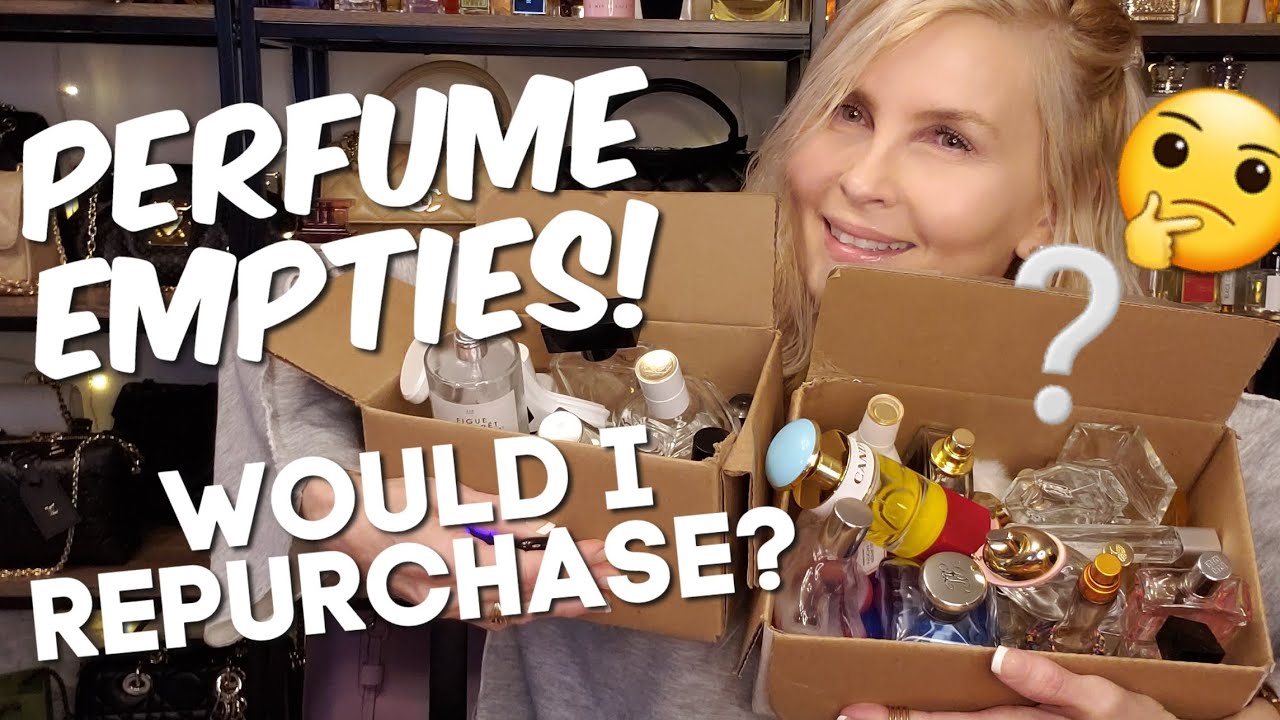 Perfume Empties! Perfume I would repurchase! Perfume I would not repurchase! Empty Perfume!