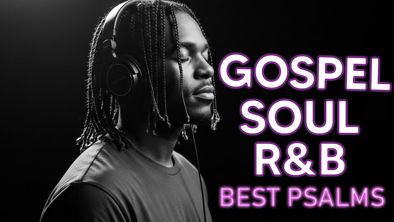 Chill R&B Psalms Christian Worship and Gospel Music for Study