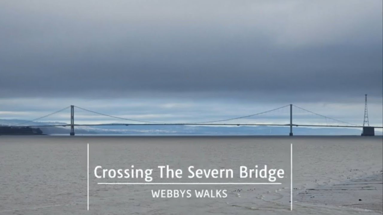 A Walk Across The Severn Bridge