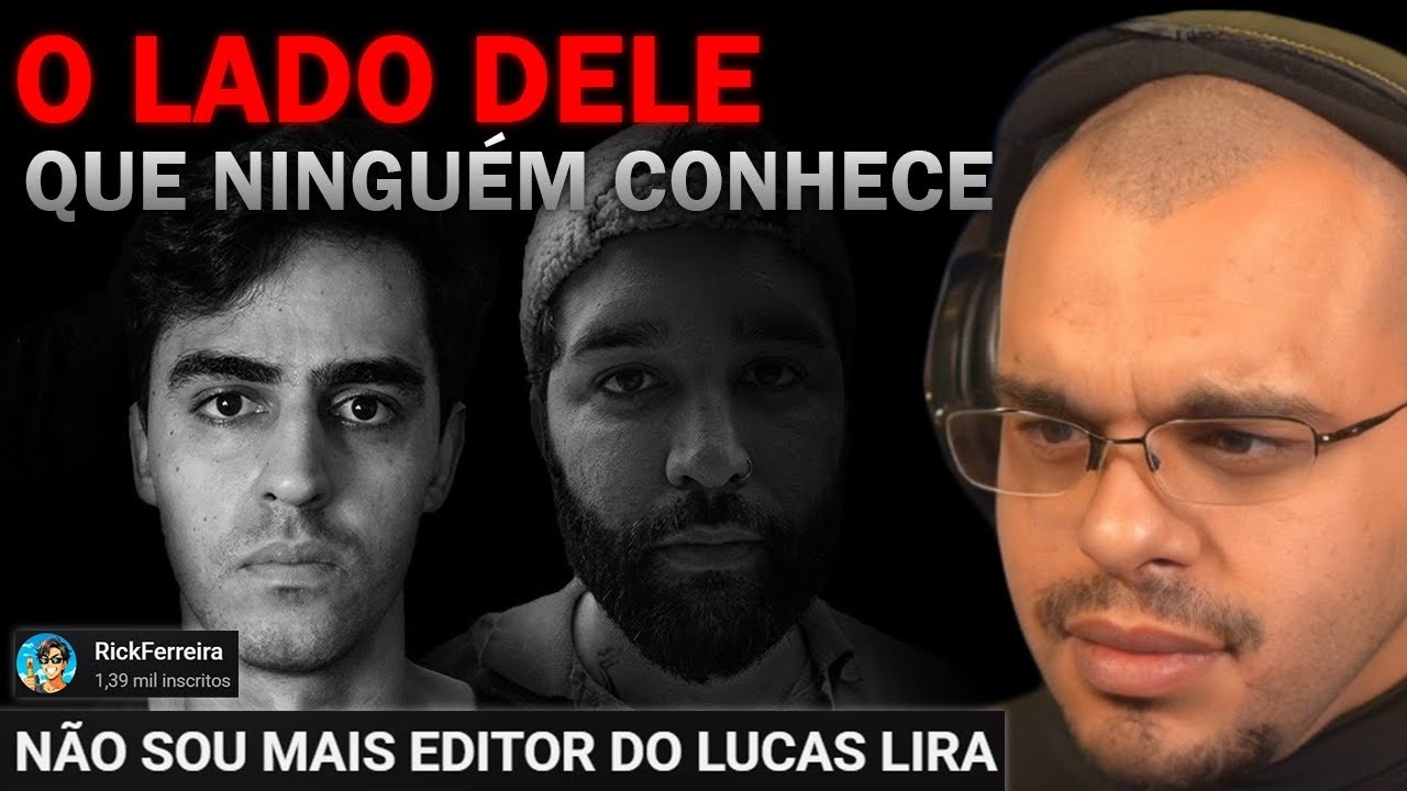 APÓS LUCAS LIRA SAIR DO YOUTUBE, O EDITOR DO SEU CANAL EXPÔS TUDO SOBRE ELE