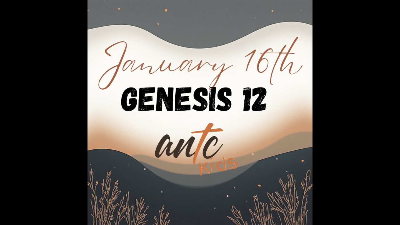 January 16th: Genesis 12