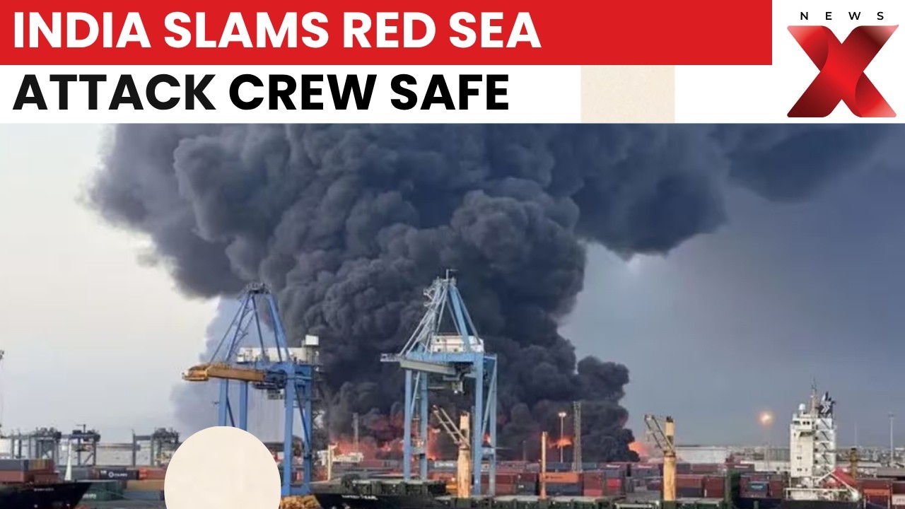 India Condemns Yemen Vessel Attack, 14 Crew Members Rescued Safely | NewsX
