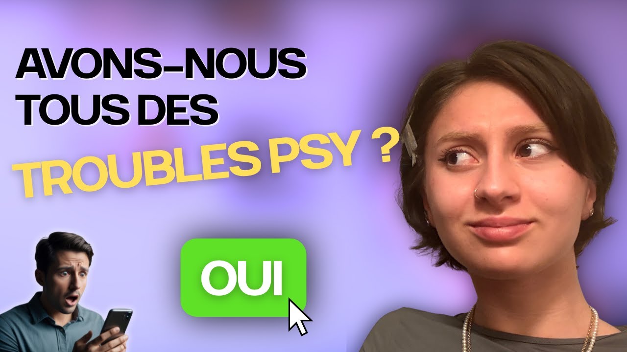 Avons-nous VRAIMENT tous des troubles psy ? - Penser désordonné