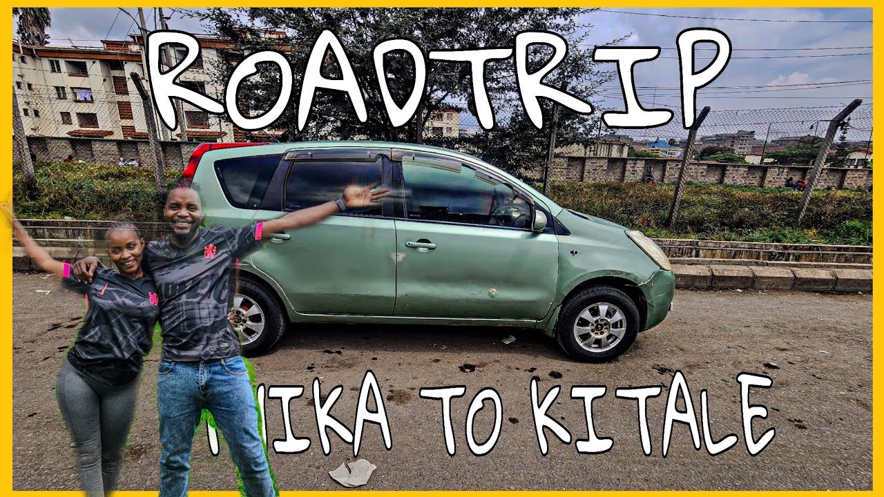 ROADTRIP FROM THIKA TO KITALE TOWN