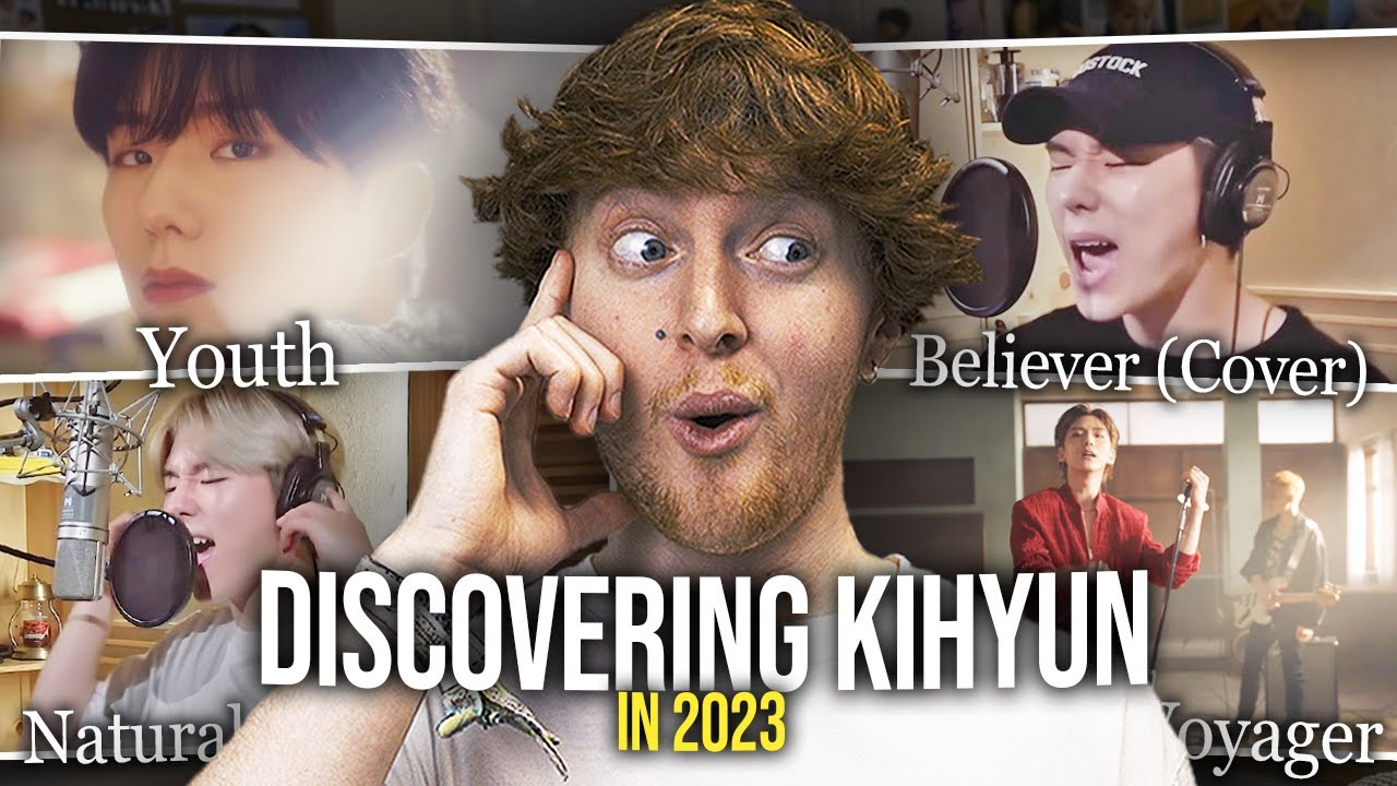 DISCOVERING KIHYUN! (Believer & Natural (Covers), Youth, Voyager | Music Video Reaction)