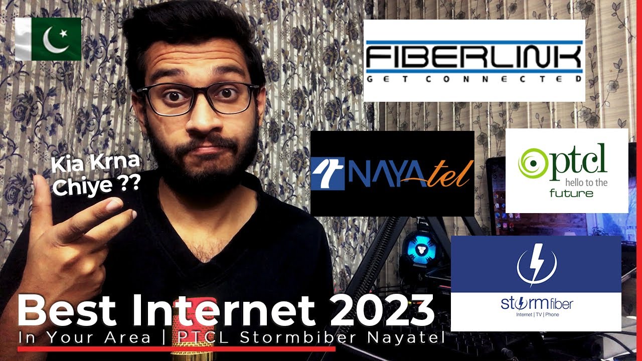 Best Internet In Your Area In Pakistan & India PTCL Stormfiber Fiberlink Nayatel Cable Net Cybernet