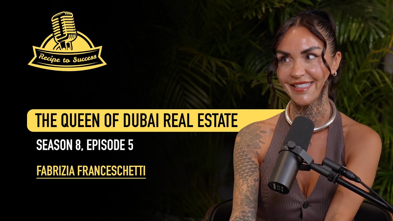 Confidence, Pressure & Winning in Real Estate: Fabrizia Franceschetti | Recipe To Success | S8: EP5