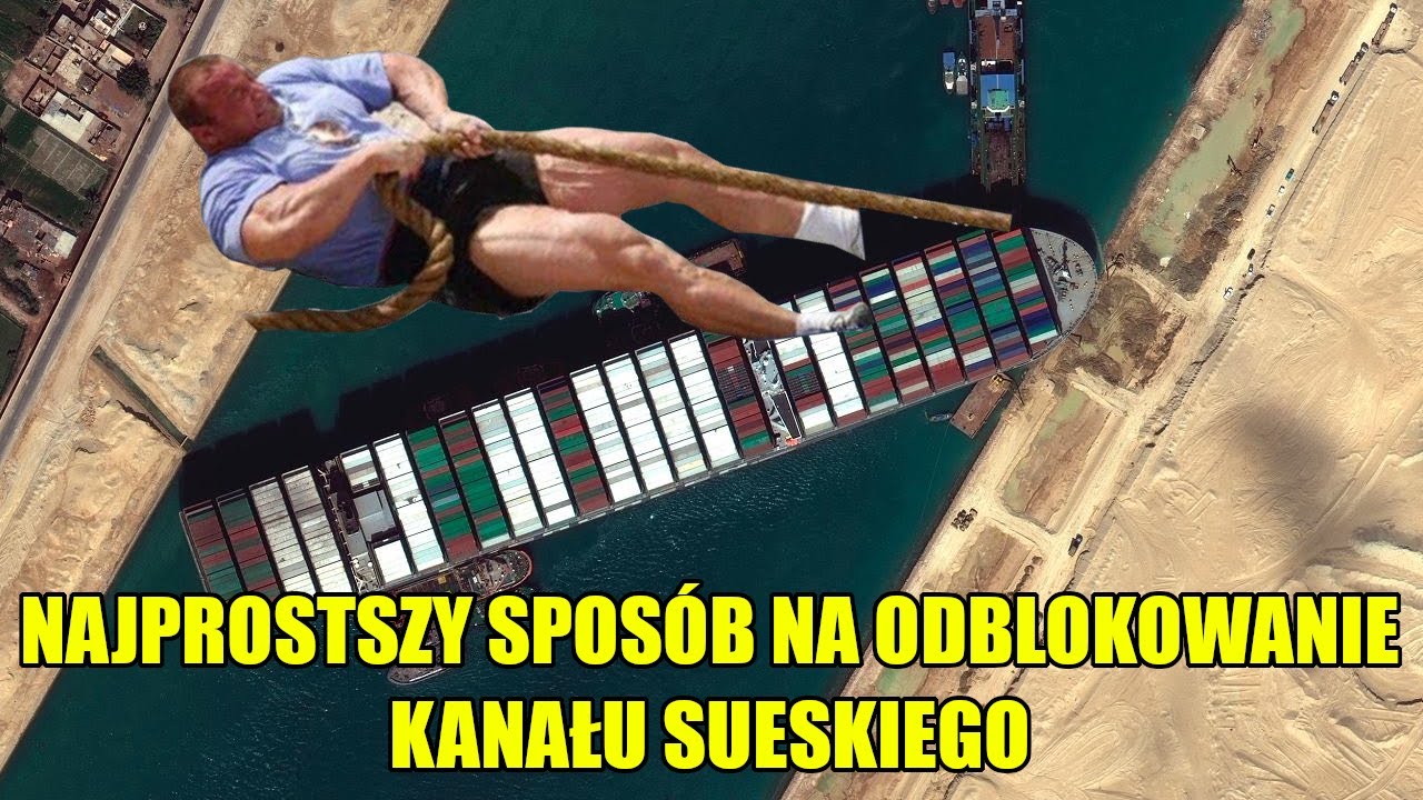 Historia Mem&oacute;w - KONTENEROWIEC EVER GIVEN *ten co zablokował Kanał Sueski*