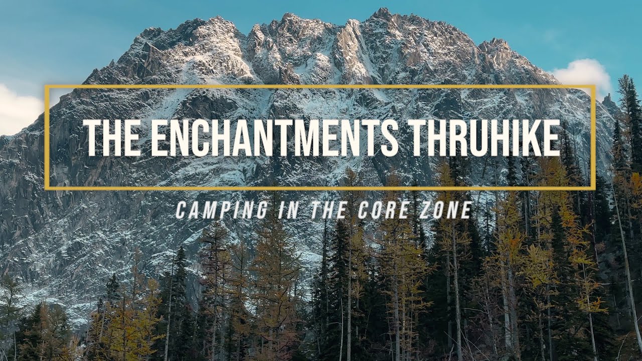 The Enchantments Thruhike // Camping in the Core Zone