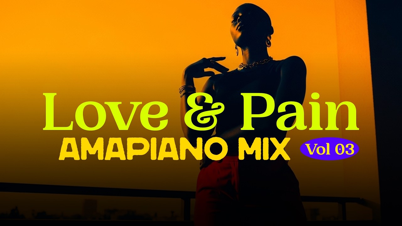 Love & Pain Amapiano Mix, Vol 3 - Uthando Nobuhlungu - New 2026 Amapiano Mix