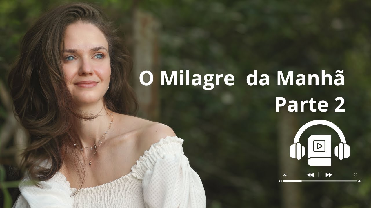 Clube do Livro | O Milagre da Manh&atilde; - Parte 2 - O Fundo do Po&ccedil;o.