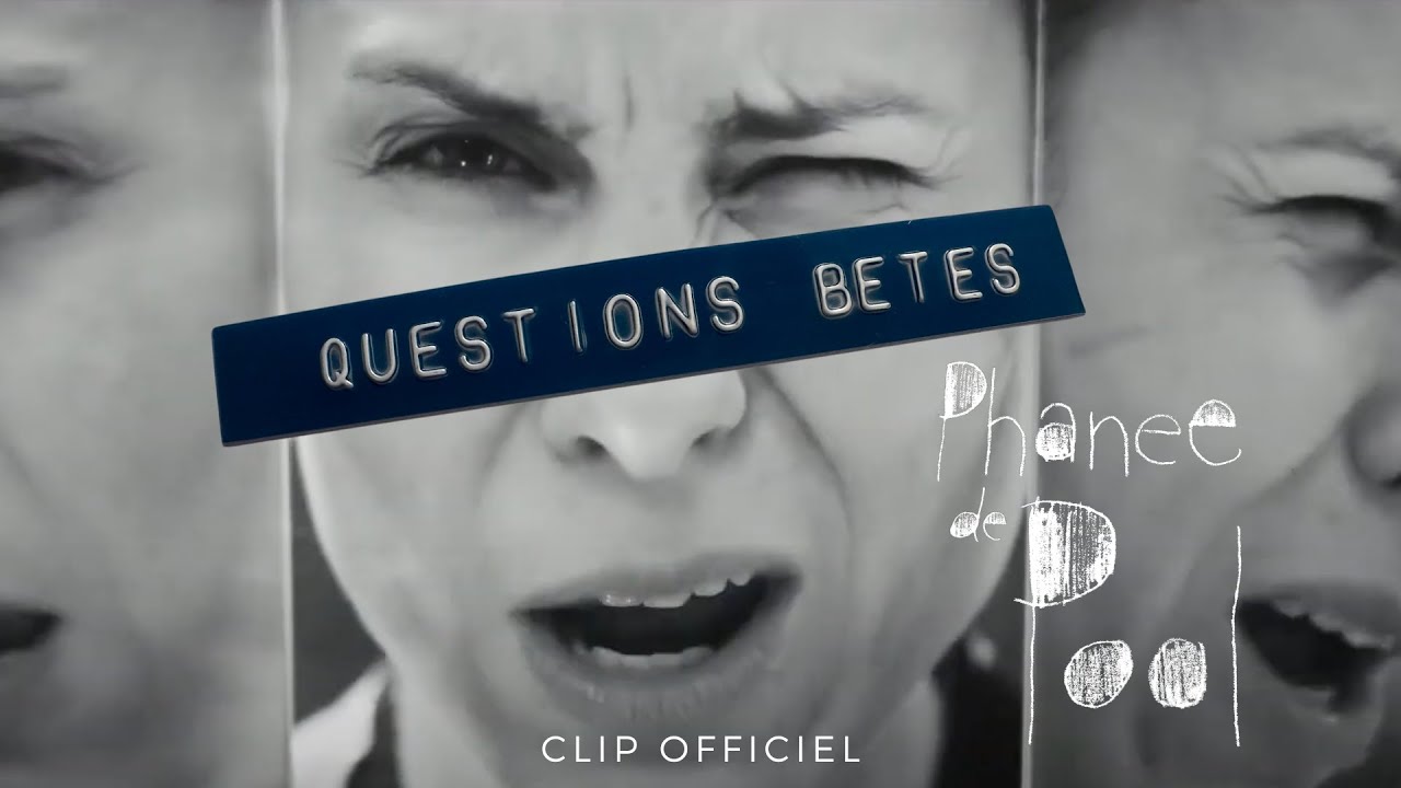Phanee de Pool - Questions bêtes (clip officiel)